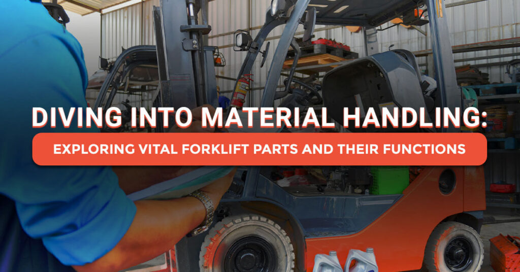 Diving into material handling: Exploring vital forklift parts and their functions - featured image